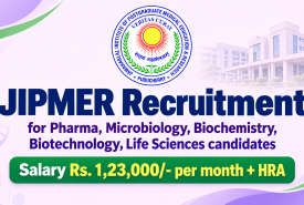 JIPMER Recruitment for Pharma, Microbiology, Biochemistry, Biotechnology, Life Sciences candidates