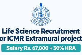 Life Science Recruitment for ICMR Extramural projects at NIMS