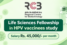 Life Sciences Fellowship in HPV vaccinees study at Regional Centre for Biotechnology