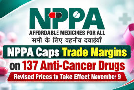NPPA Caps Trade Margins on 137 Anti-Cancer Drugs, Revised Prices to Take Effect November 9