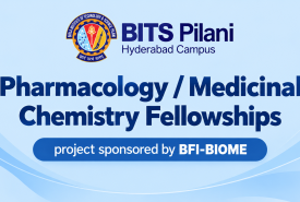 Pharmacology / Medicinal Chemistry Fellowships at BITS-Pilani, Hyderabad Campus
