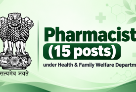 Recruitment for Pharmacists (15 posts) under Health & Family Welfare Department