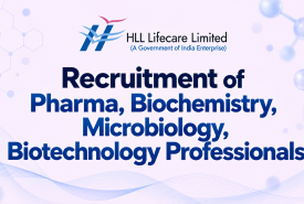 Recruitment of Pharma, Biochemistry, Microbiology, Biotechnology Professionals at HLL Lifecare 