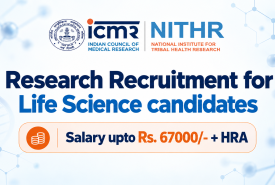 Research Recruitment for Life Science candidates under the ICMR-NITHR