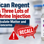 American Regent Recalls Three Lots of Epinephrine Injection Over Particulate Matter and Sterility Concerns