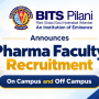 BITS Pilani Announces Pharma Faculty Recruitment - On Campus and Off Campus