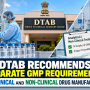 DTAB Recommends Separate GMP Requirements for Clinical and Non-Clinical Drug Manufacturing
