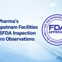 Gland Pharma’s Visakhapatnam Facilities Clear USFDA Inspection With Zero Observations
