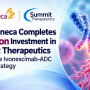 AstraZeneca Completes $2 Billion Investment in Summit Therapeutics to Advance Ivonescimab-ADC Cancer Strategy