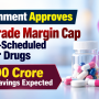 Government Approves 30% Trade Margin Cap on Non-Scheduled Cancer Drugs; ₹2,500 Crore Annual Savings Expected