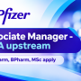 Pfizer looking for MQA upstream Associate Manager