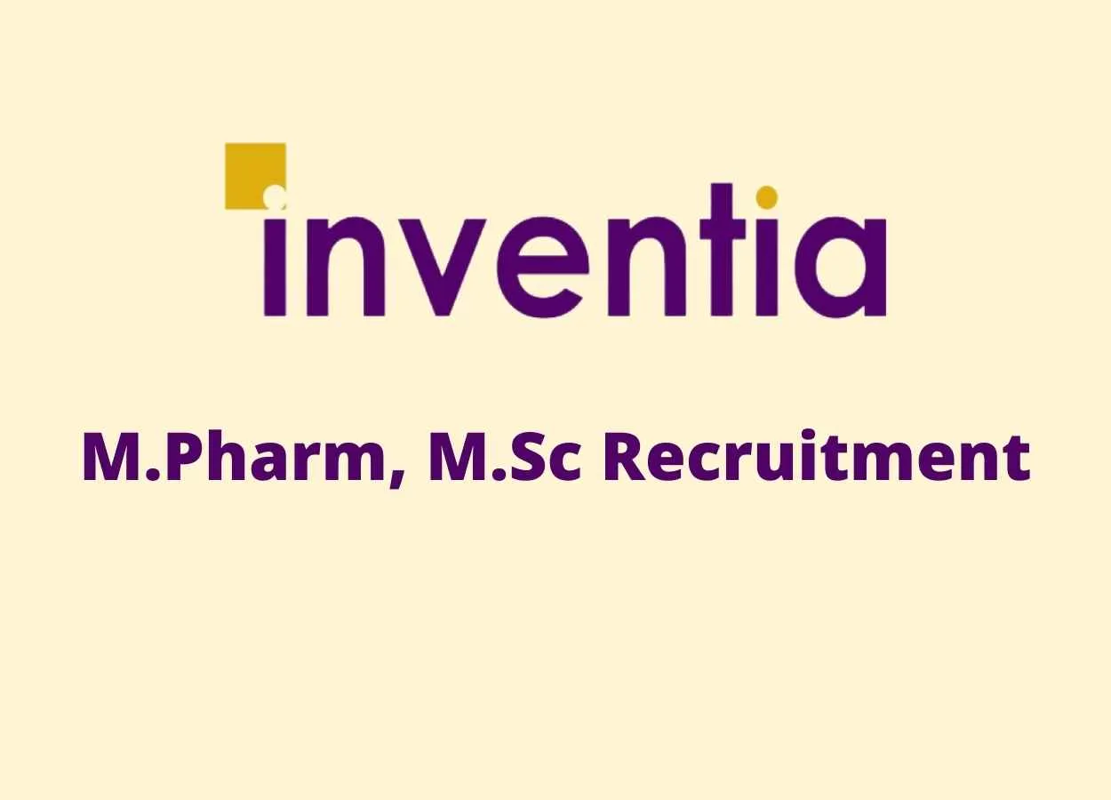 Inventia Healthcare M.Pharm, M.Sc Recruitment