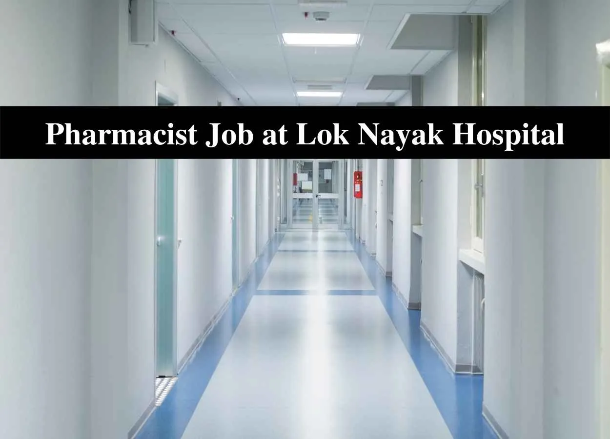 Job for Pharmacist at Lok Nayak Hospital