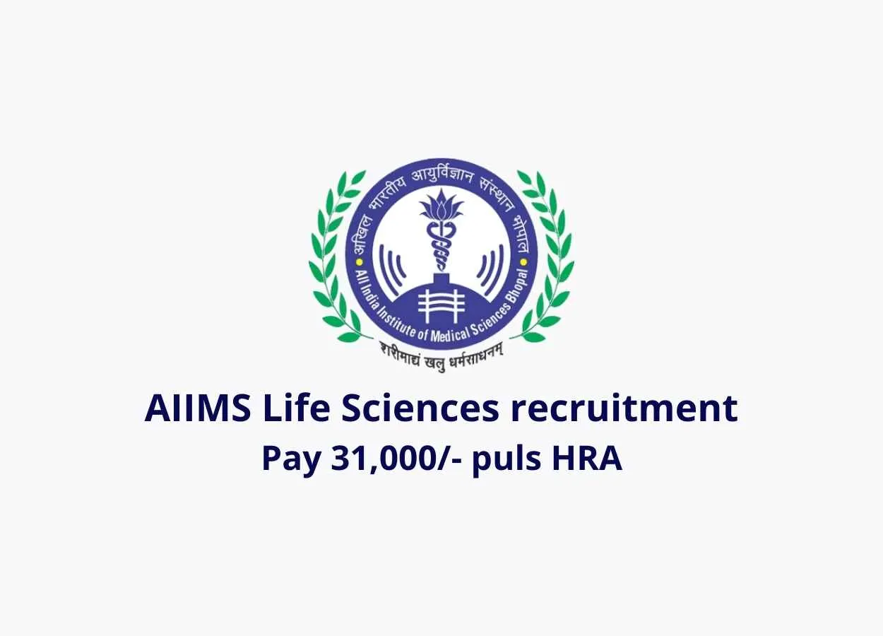 Life Sciences recruitment at AIIMS Bhopal