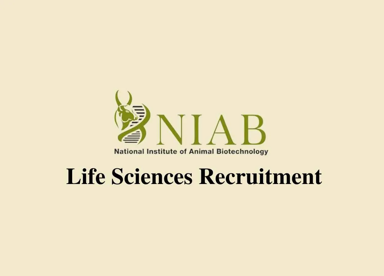 Life Sciences recruitment at National Institute of Animal Biotechnology |  PharmaTutor