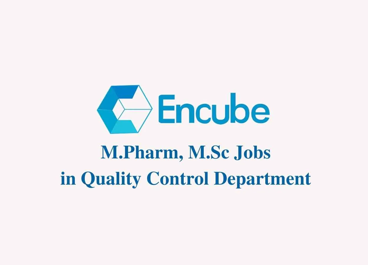 Job for M.Pharm, M.Sc in Quality Control Department at Encube Ethicals