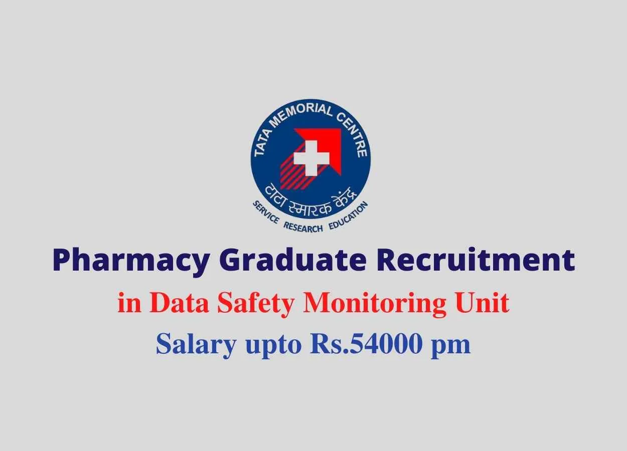 Opportunity for Pharmacy Graduate to work in Data Safety Monitoring Unit at Tata Memorial Centre