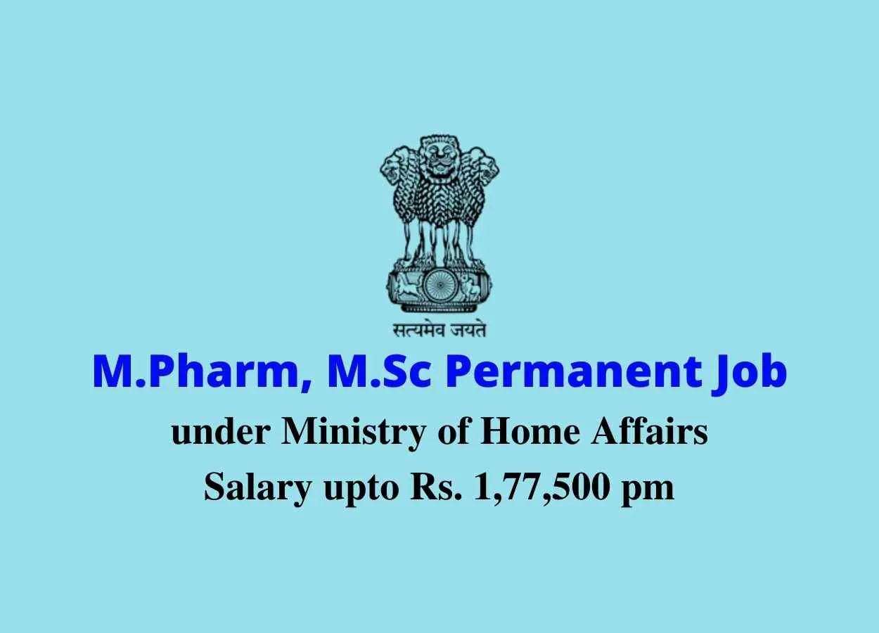 Permanent opening for M.Pharm, M.Sc under Ministry of Home Affairs