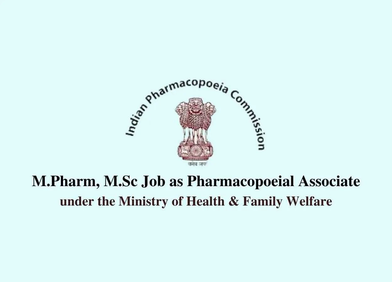 Career for M.Pharm, M.Sc as Pharmacopoeial Associate at Indian Pharmacopoeia Commission
