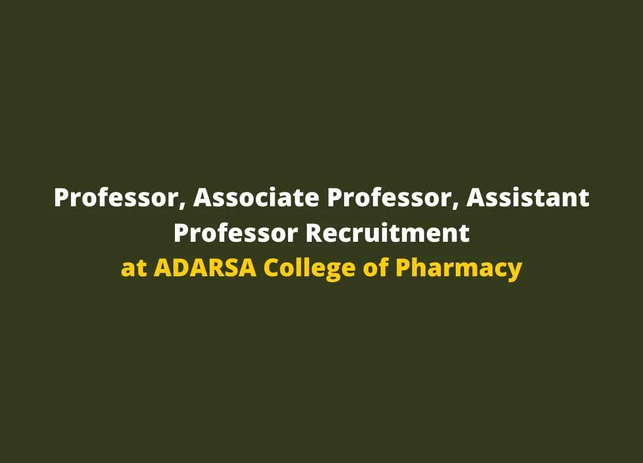 Job for Professor, Associate Professor, Assistant Professor at ADARSA College of Pharmacy