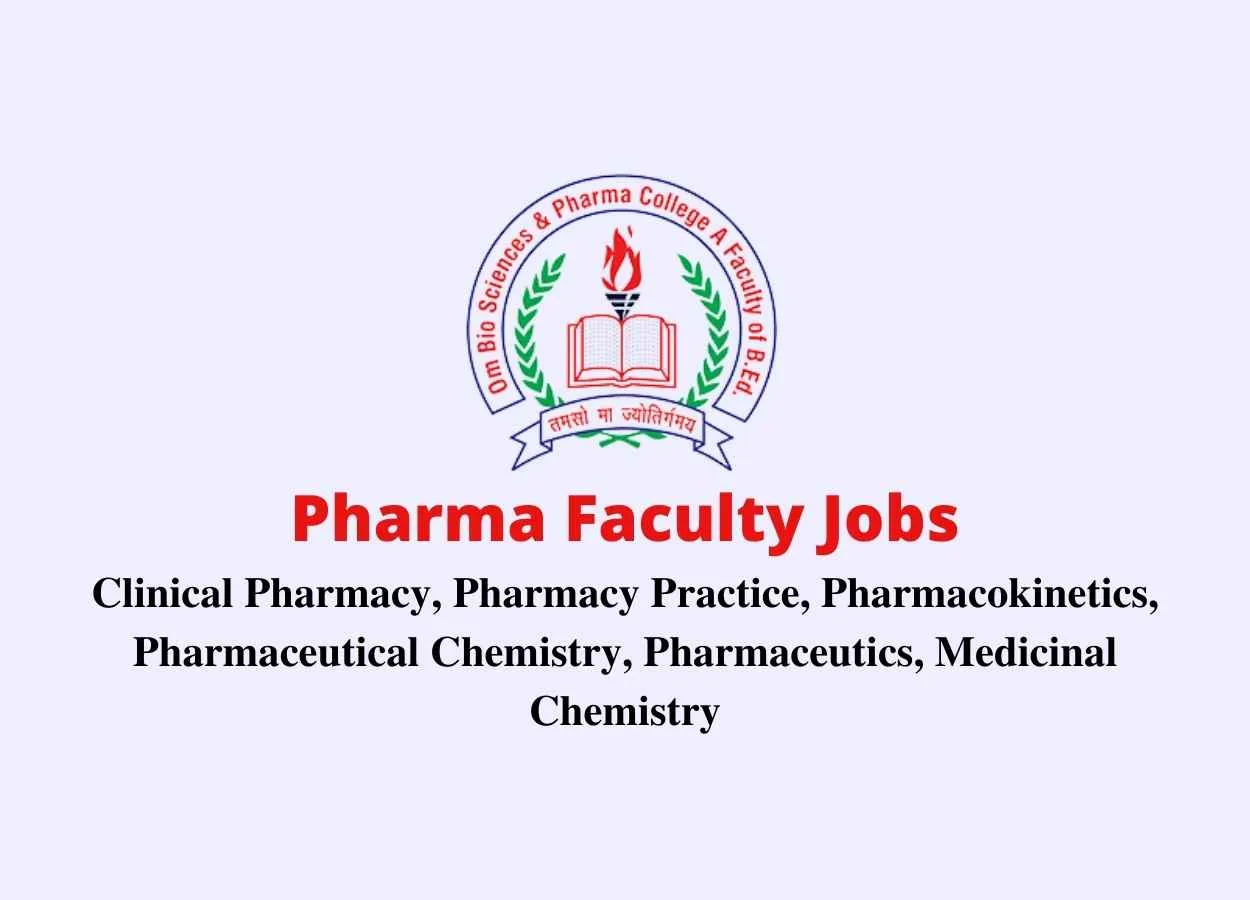 Pharma Faculty Jobs at Om Bio Sciences & Pharma College