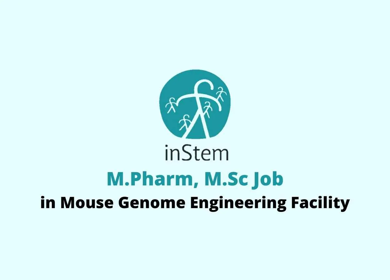 Vacancy for M.Pharm, M.Sc in Mouse Genome Engineering Facility at inStem