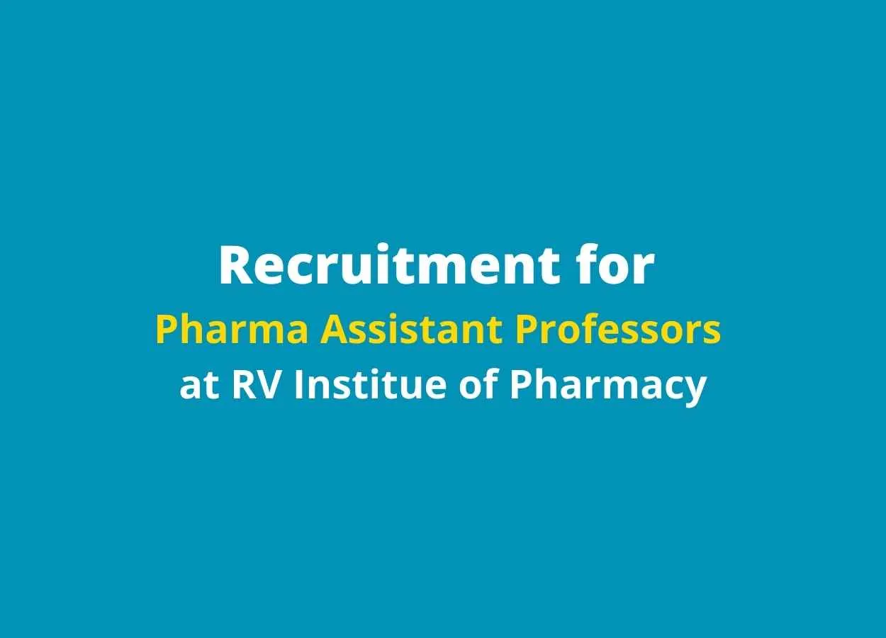 Recruitment for Pharma Assistant Professors at RV Institue of Pharmacy