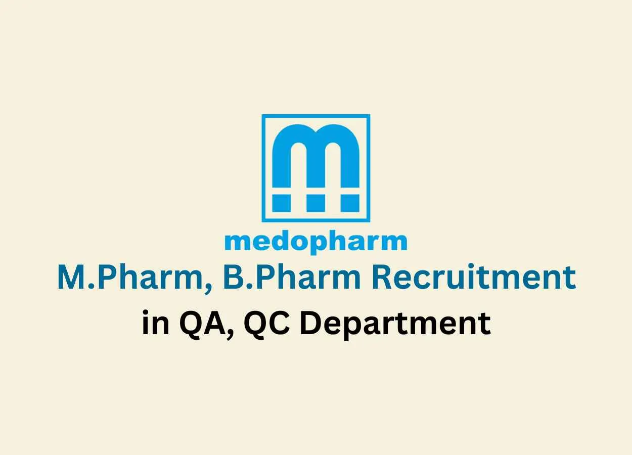 Job for M.Pharm, B.Pharm in QA, QC at Medopharm