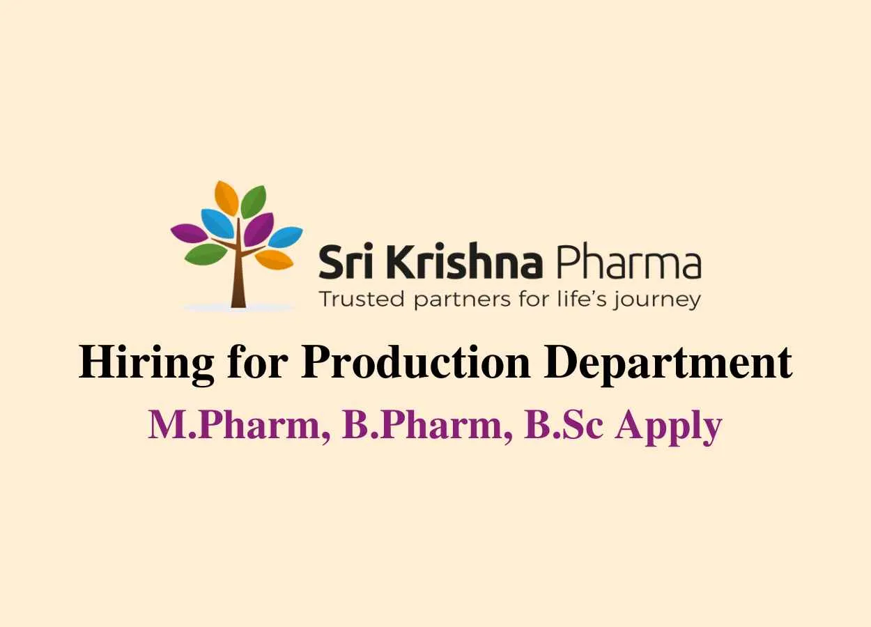 Hiring for Production Department at Sri Krishna Pharma