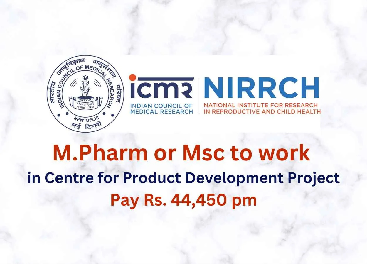 Job for M.Pharm or Msc to work in Centre for Product Development Project, NIRRCH