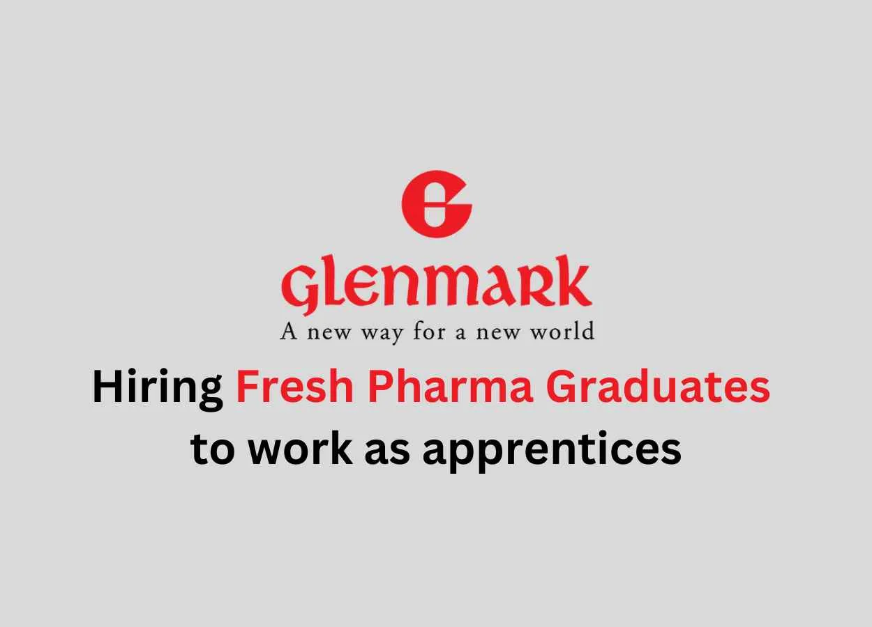 Glenmark are hiring Fresh Pharma Graduates to work as apprentices