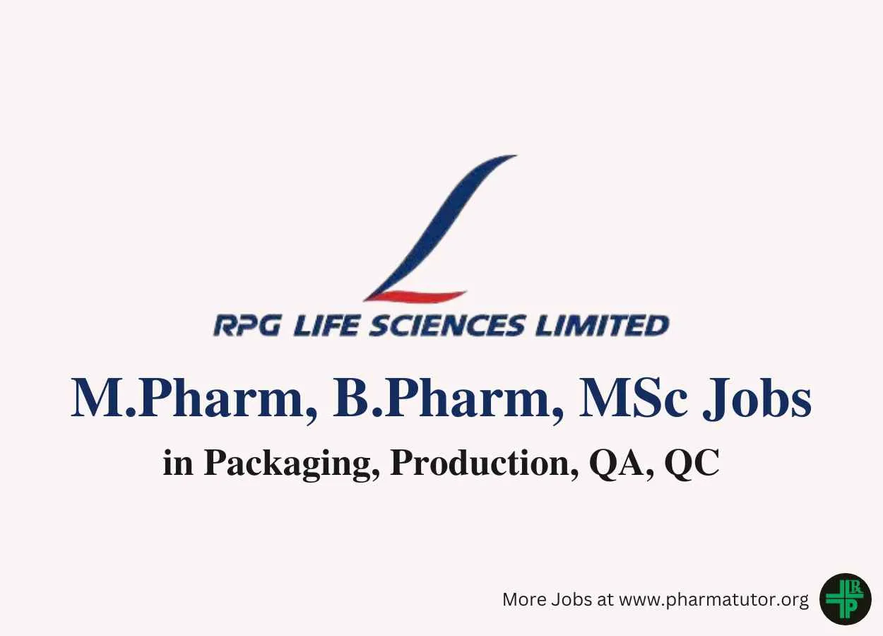 Vacancy for M.Pharm, B.Pharm, MSc in Packaging, Production, QA, QC at RPG Life Sciences