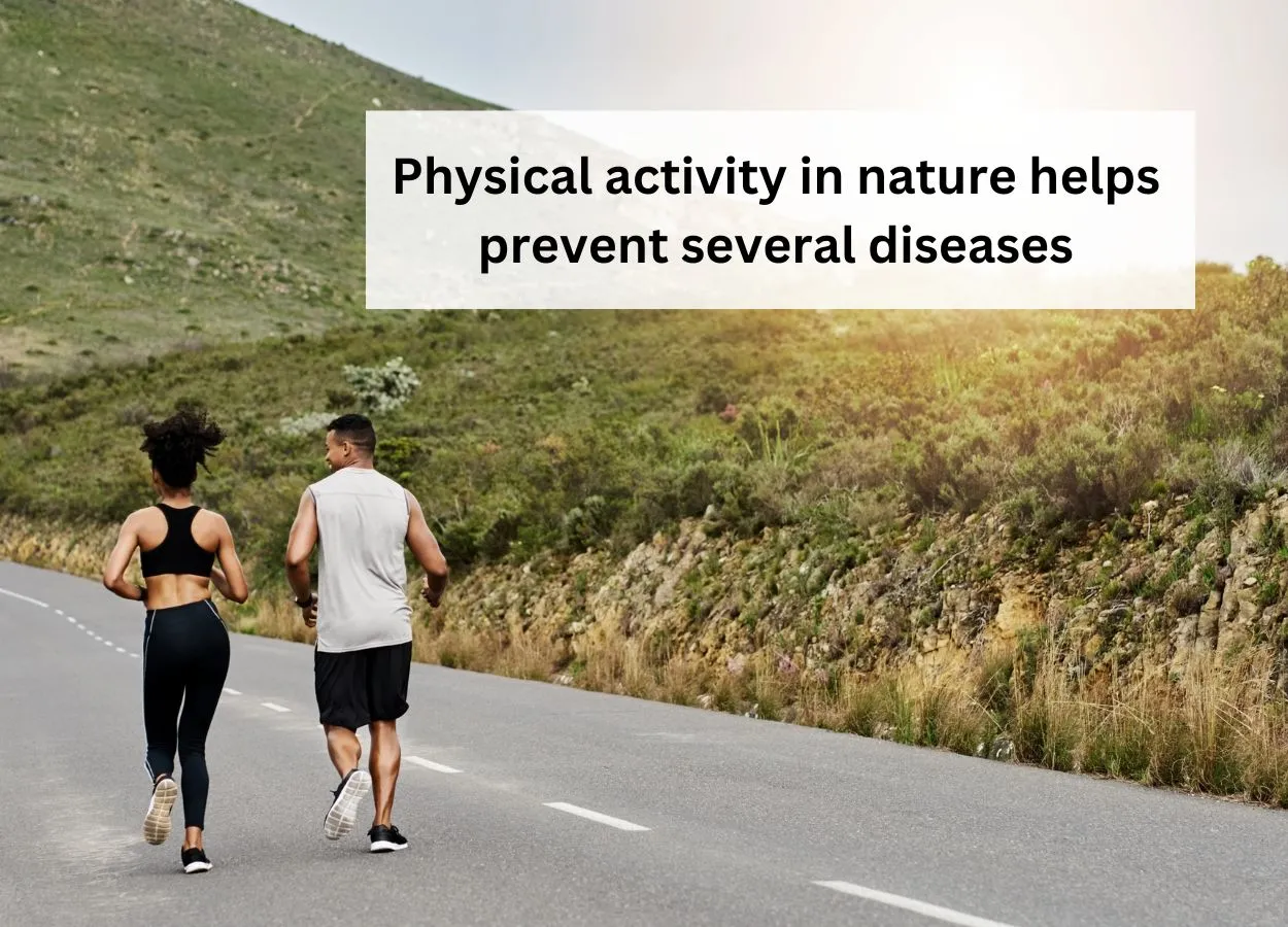 Physical activity in nature helps prevent several diseases