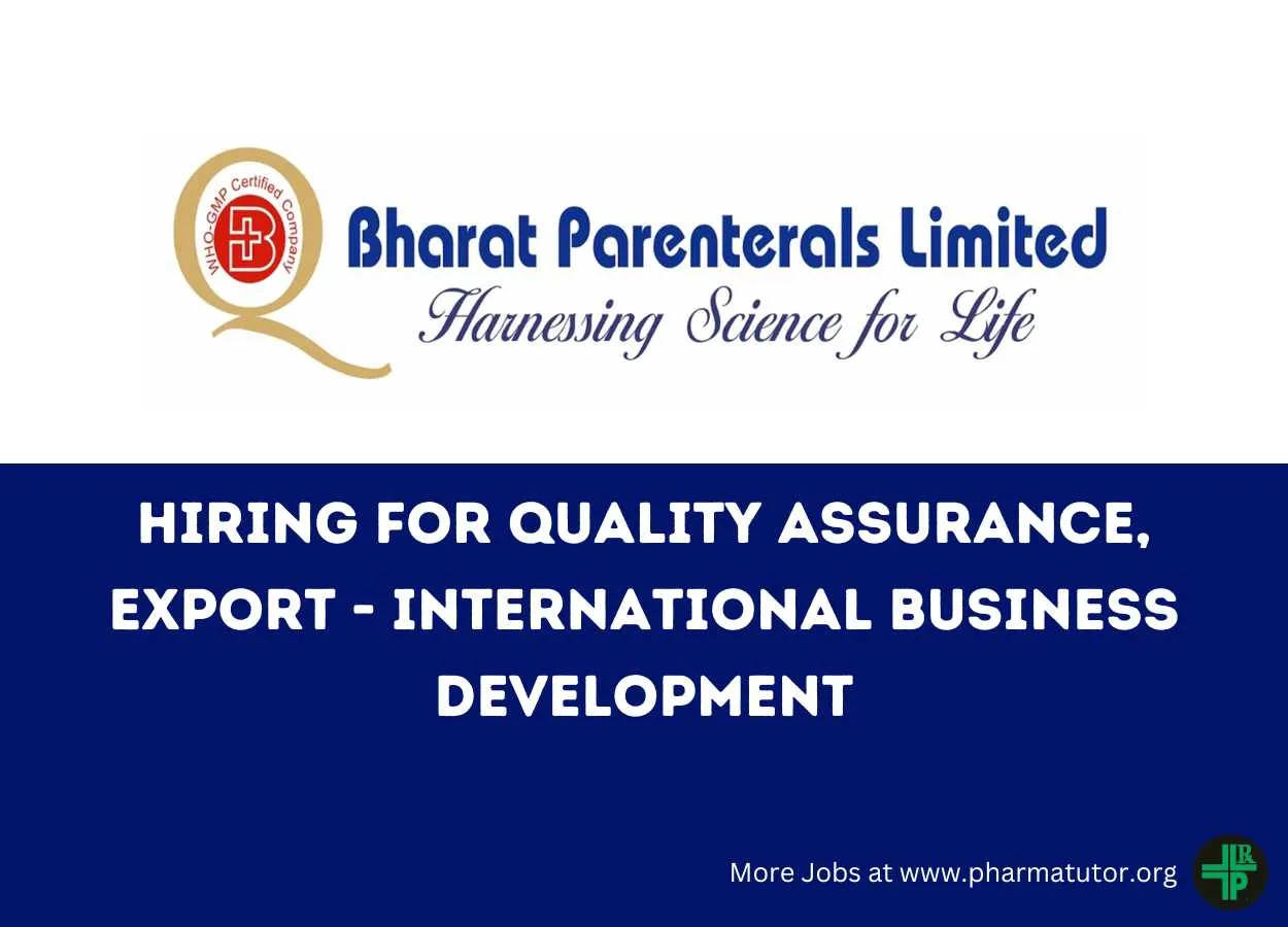 Hiring for Quality Assurance, Export - International Business Development at Bharat Parenterals