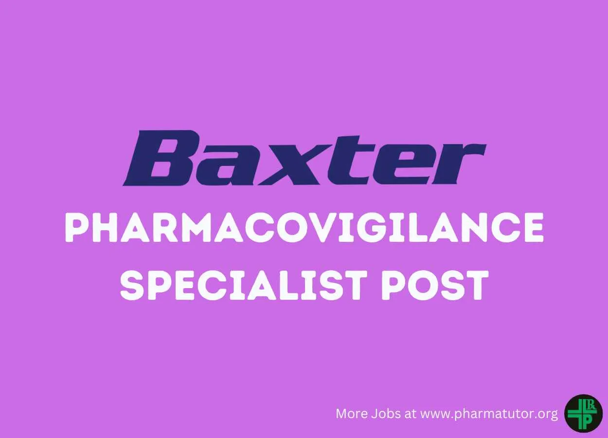 Work as Pharmacovigilance Specialist at Baxter