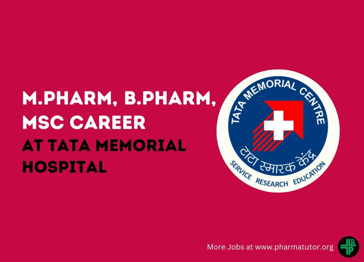 Career for M.Pharm, B.Pharm, MSc at Tata Memorial Hospital