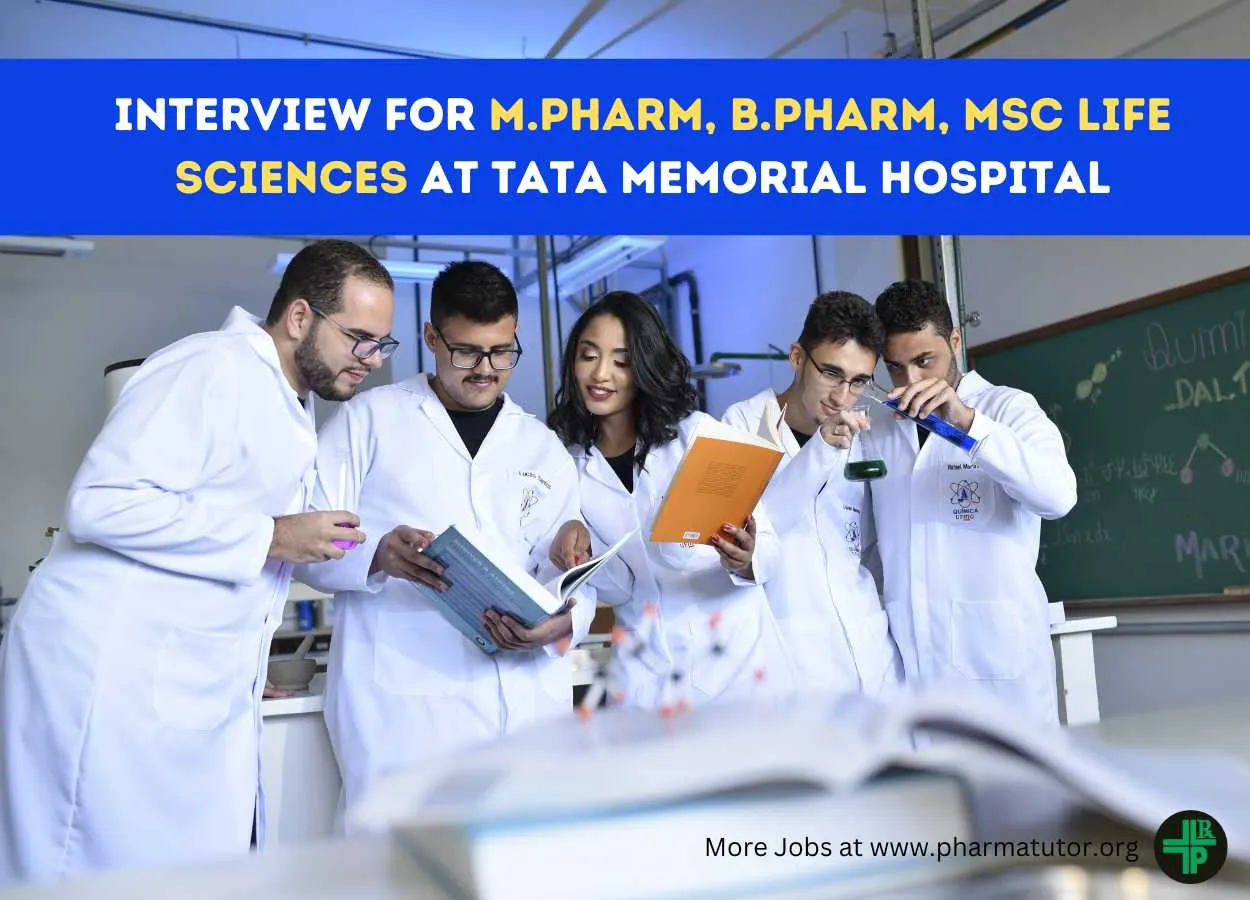 Interview for M.Pharm, B.Pharm, MSc Life Sciences at Tata Memorial Hospital