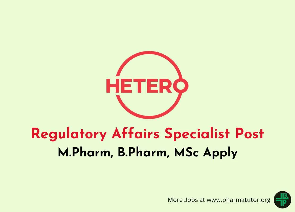 Work as Regulatory Affairs Specialist at Hetero