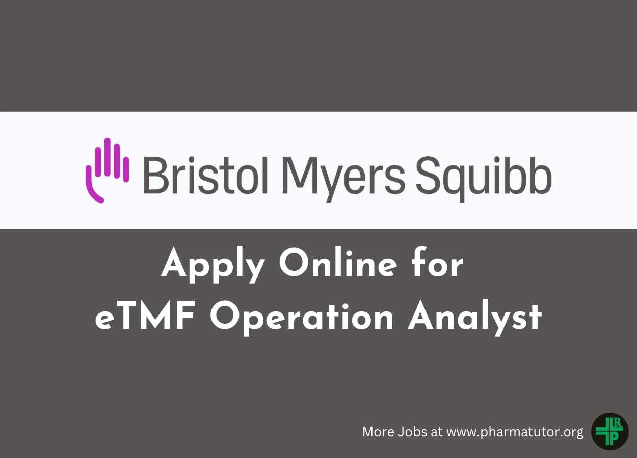 Apply Online for eTMF Operation Analyst at Bristol Myers Squibb