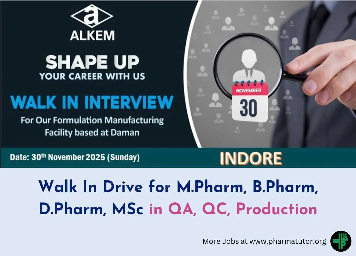 Alkem Laboratories Walk In Drive for M.Pharm, B.Pharm, D.Pharm, MSc in QA, QC, Production