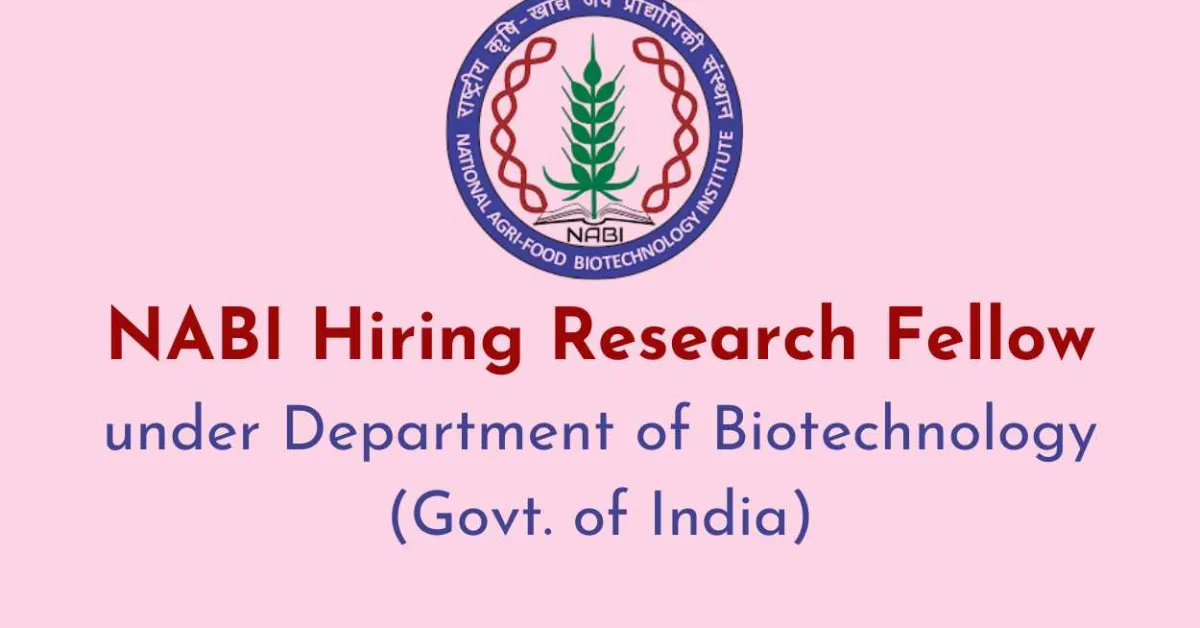 NABI Hiring Research Fellow under Department of Biotechnology (Govt. of India)