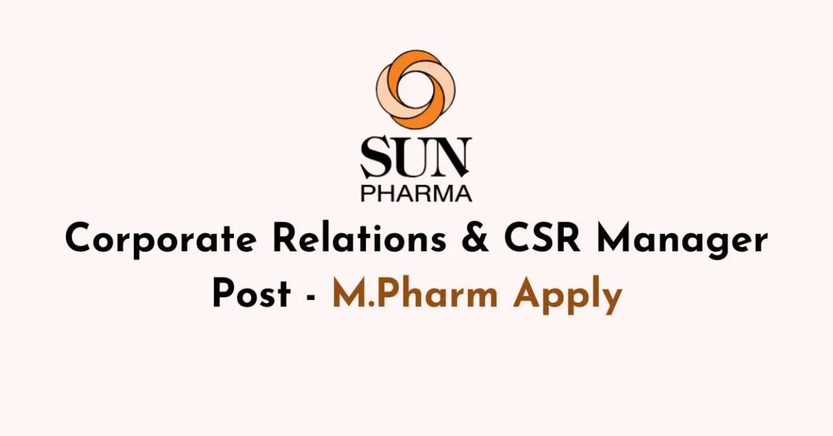 Work as Corporate Relations & CSR Manager at Sun Pharma