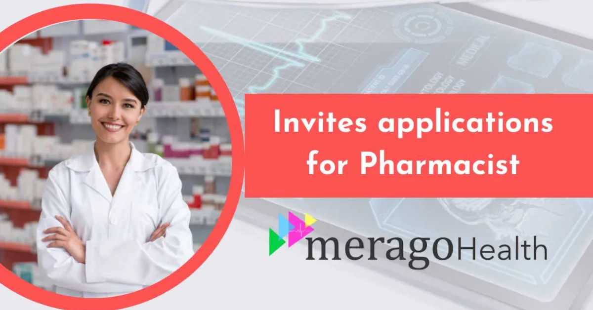 MeragoHealth invites applications for Pharmacist position