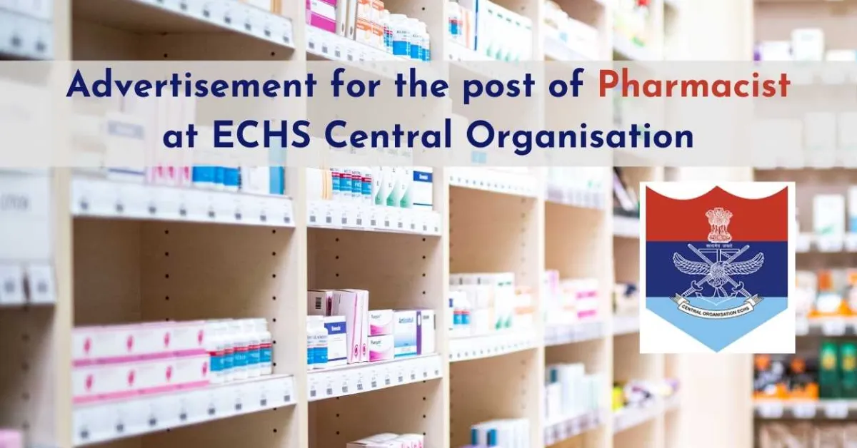 Advertisement for the post of Pharmacist at ECHS Central Organisation