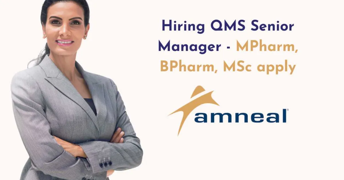 Amneal Pharma Job Opening: QMS Senior Manager