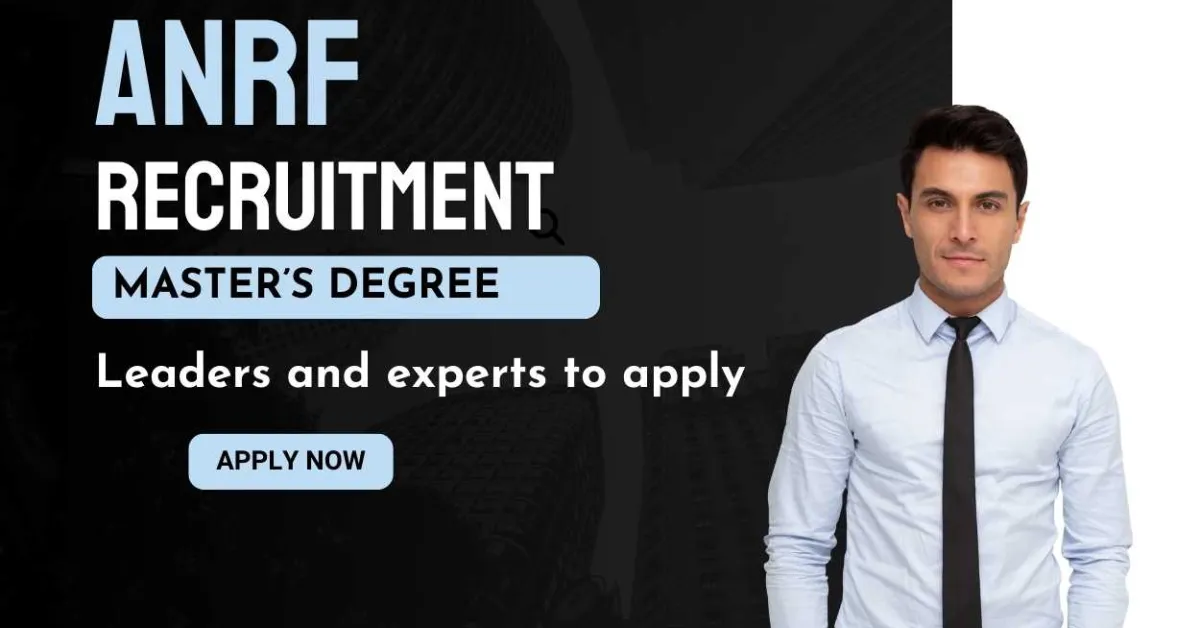 ANRF invites applications from Master’s degree candidates