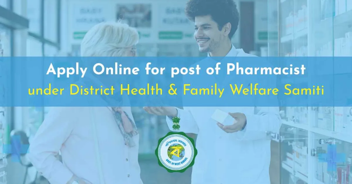 Apply Online for post of Pharmacist under District Health & Family Welfare Samiti