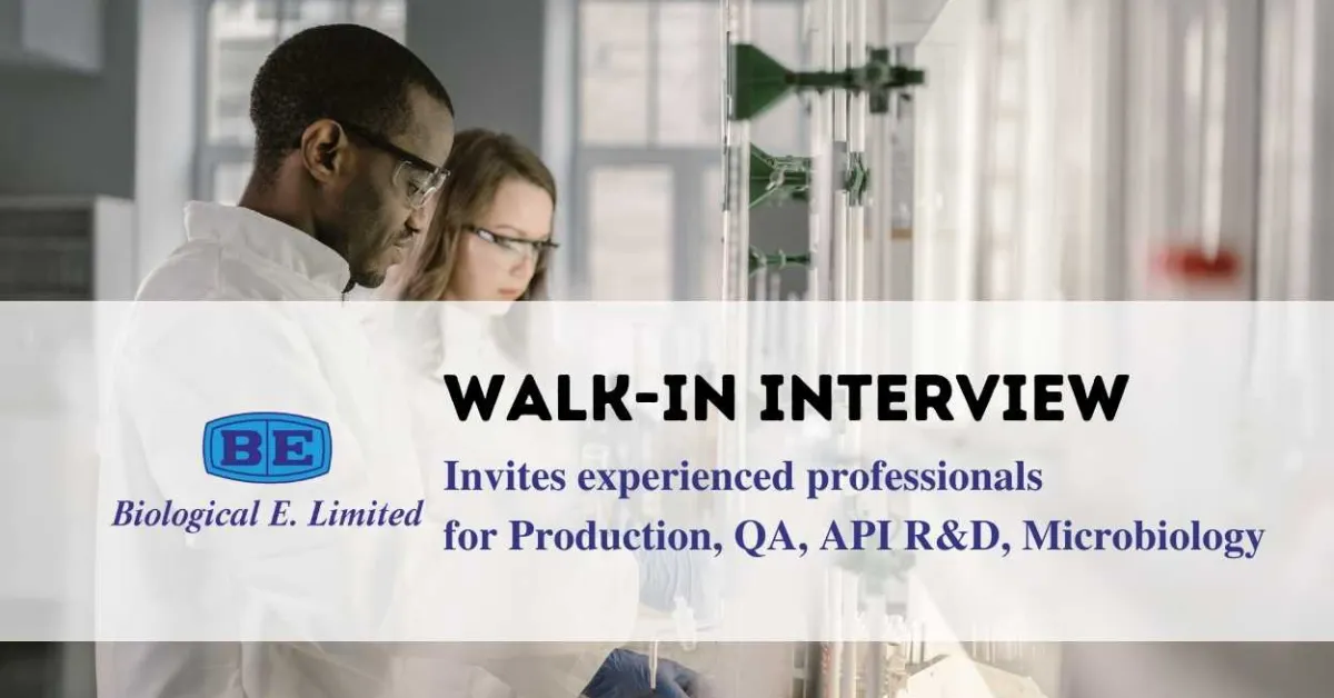 Biological E. Limited invites experienced professionals for Production, QA, API R&D, Microbiology