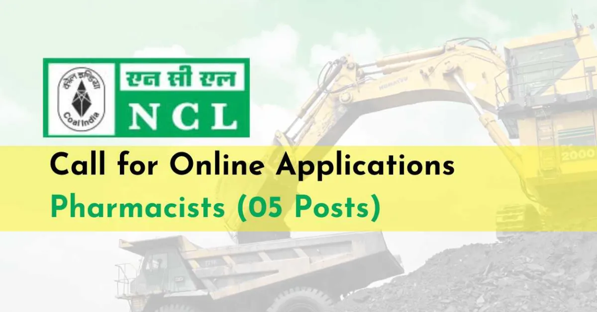 NCL (Coal India Limited) invites online applications for Pharmacist posts