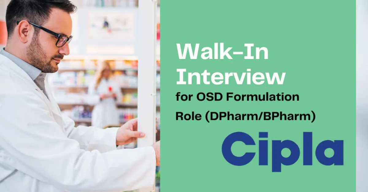 Cipla Invites Walk-In Interview for OSD Formulation Role